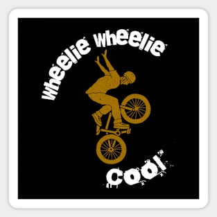 Wheelie Wheelie Cool Magnet